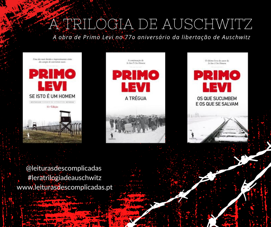 Trilogia de Auschwitz: Ler Primo Levi no 77º aniversário da libertação de Auschwitz